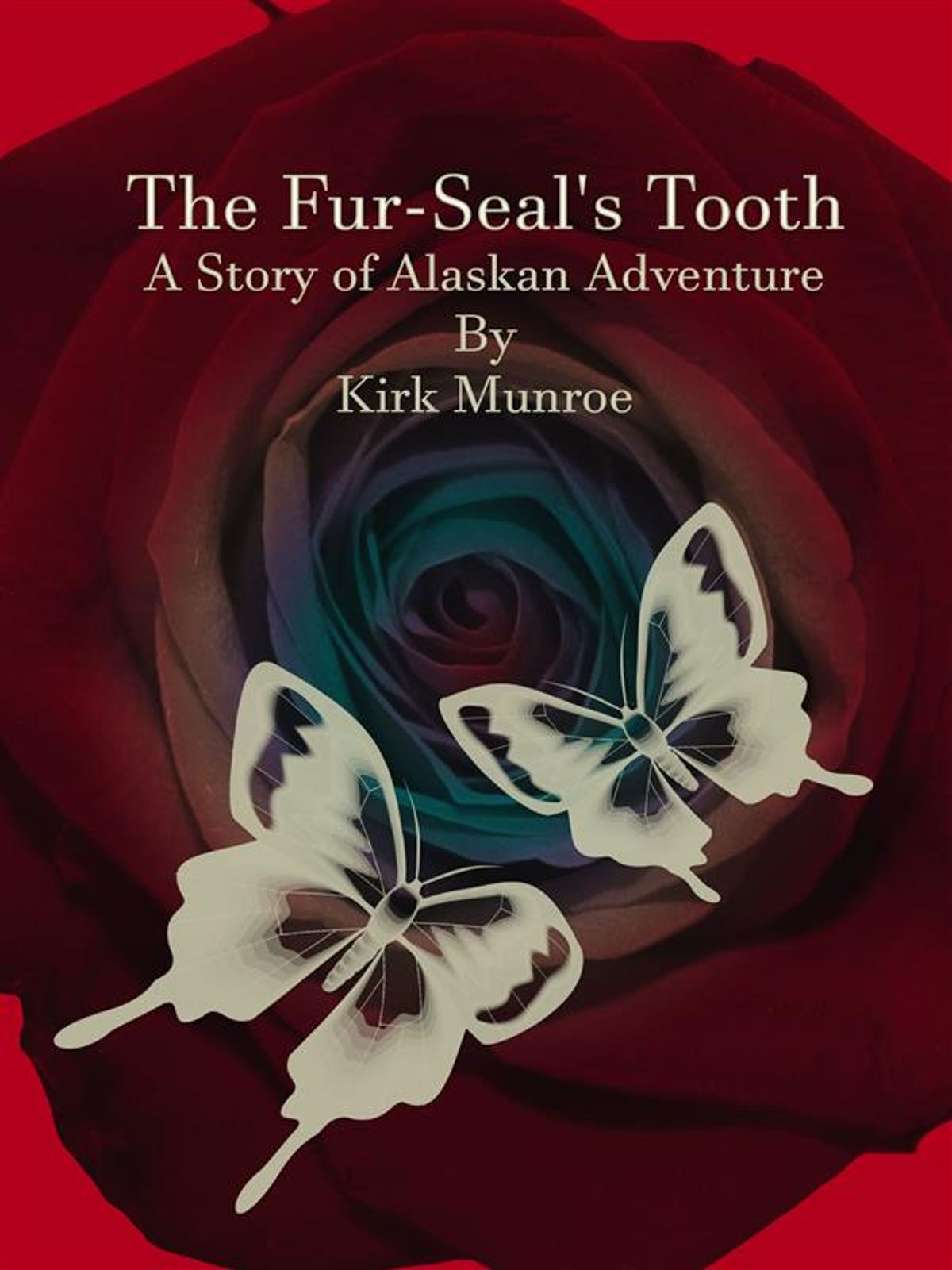 The Fur-Seal's Tooth A Story of Alaskan Adventure